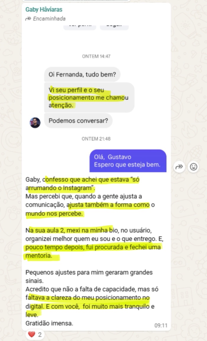 Aluna no WhatsApp: mexi na minha bio na aula 2 e, pouco tempo depois, fui procurada e fechei uma mentoria.