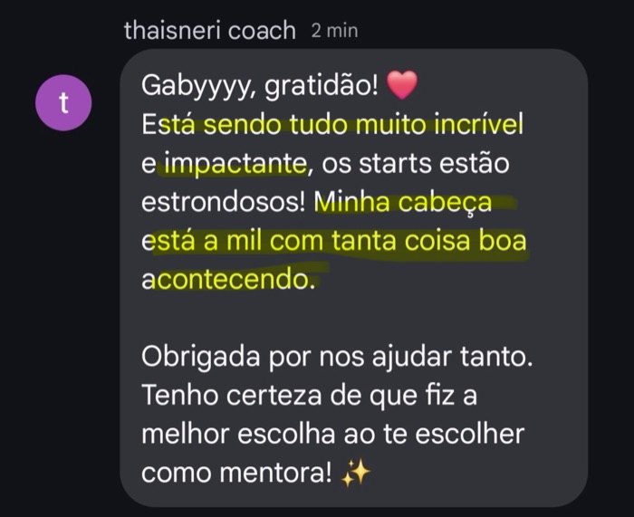 Aluna no direct: está sendo tudo muito incrível e impactante. Tenho certeza de que fiz a melhor escolha ao te escolher como mentora.