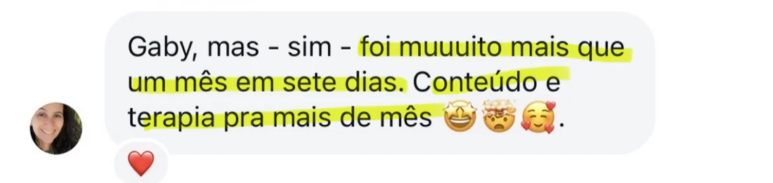 Aluna no WhatsApp: foi muito mais que um mês em sete dias. Conteúdo e terapia pra mais de mês.