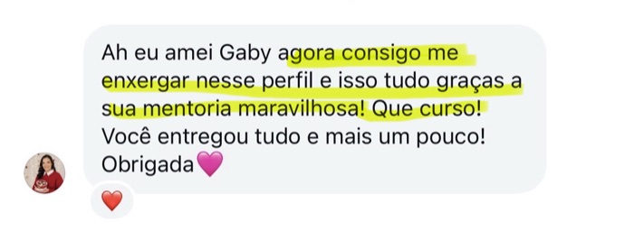 Aluna no WhatsApp: agora consigo me enxergar nesse perfil, e isso tudo graças a sua mentoria.