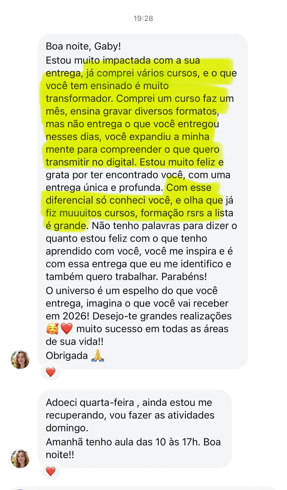 Aluna no WhatsApp: estou muito impactada com a sua entrega, já comprei vários cursos e o que você tem ensinado é muito transformador.